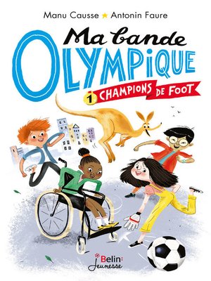 cover image of Ma bande olympique (Tome 1)--Champions de foot